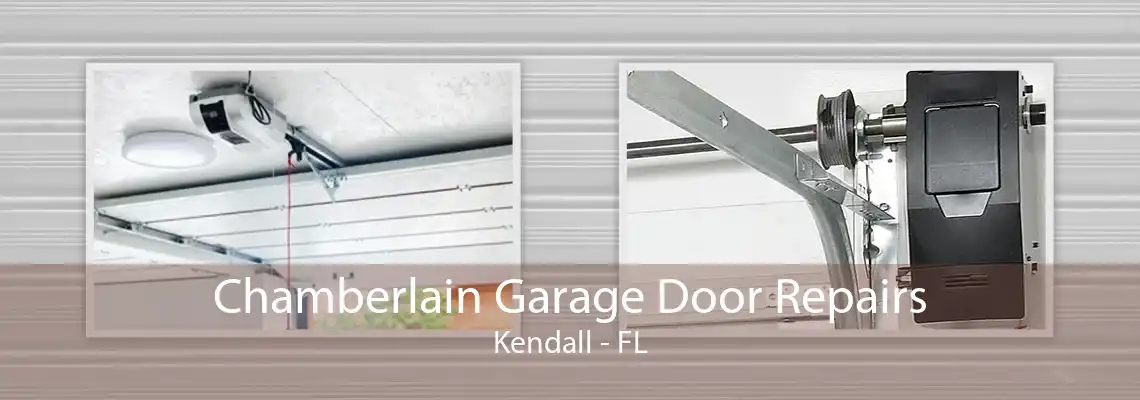 Chamberlain Garage Door Repairs Kendall - FL