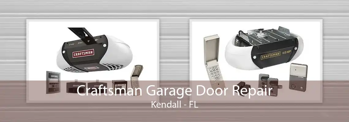 Craftsman Garage Door Repair Kendall - FL