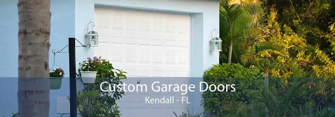 Custom Garage Doors Kendall - FL