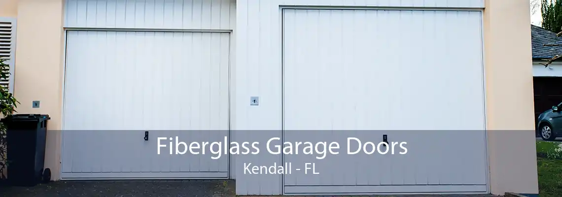 Fiberglass Garage Doors Kendall - FL