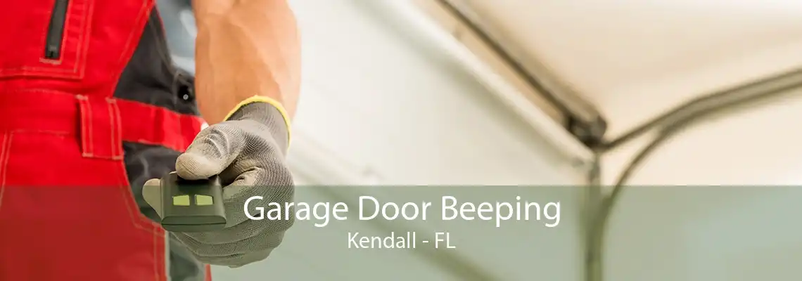 Garage Door Beeping Kendall - FL