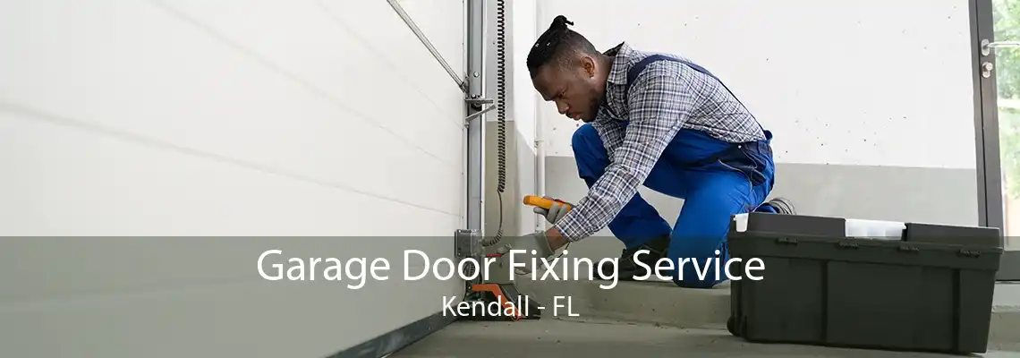 Garage Door Fixing Service Kendall - FL