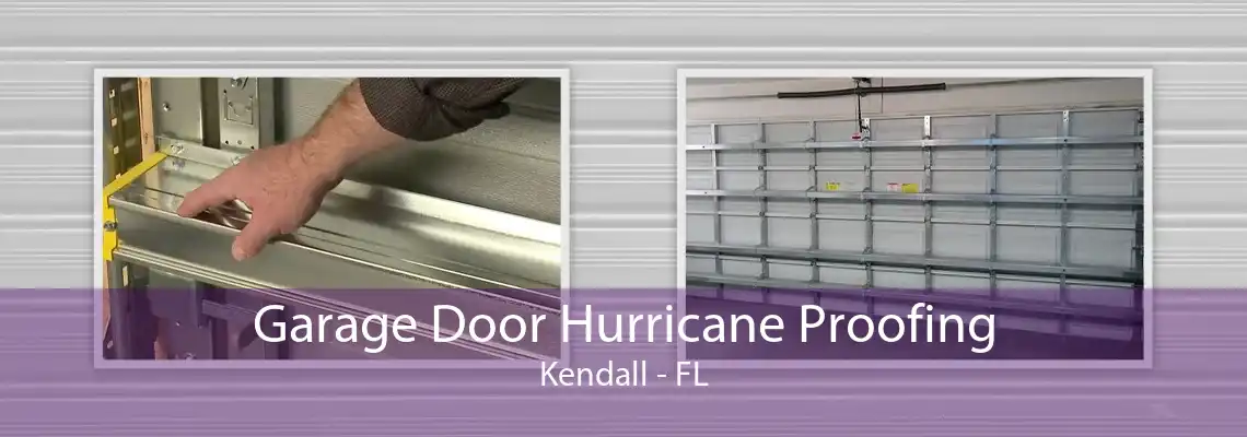 Garage Door Hurricane Proofing Kendall - FL