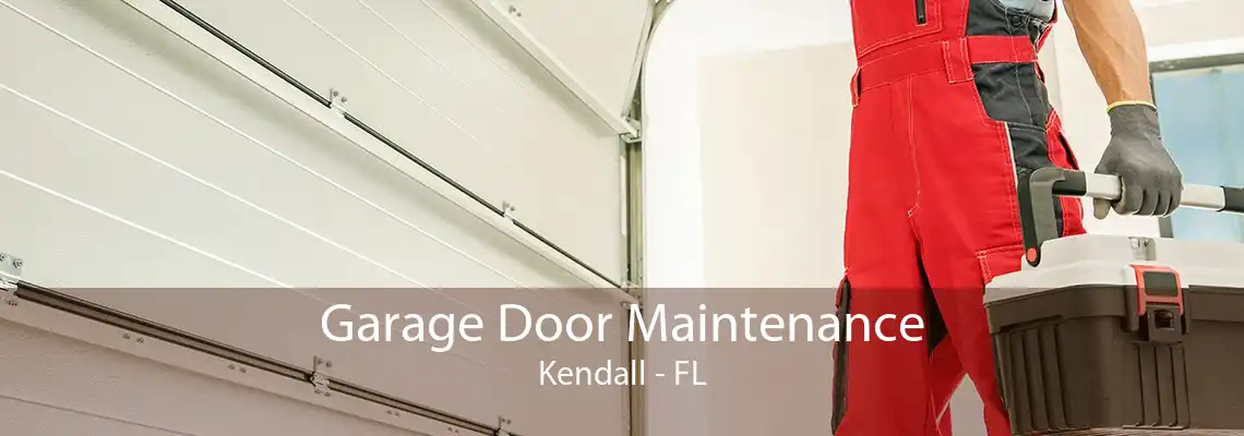 Garage Door Maintenance Kendall - FL