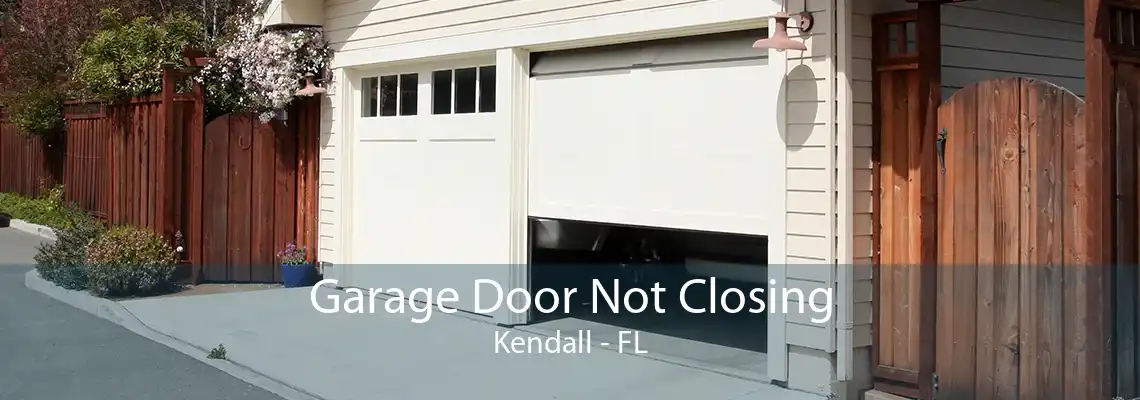 Garage Door Not Closing Kendall - FL