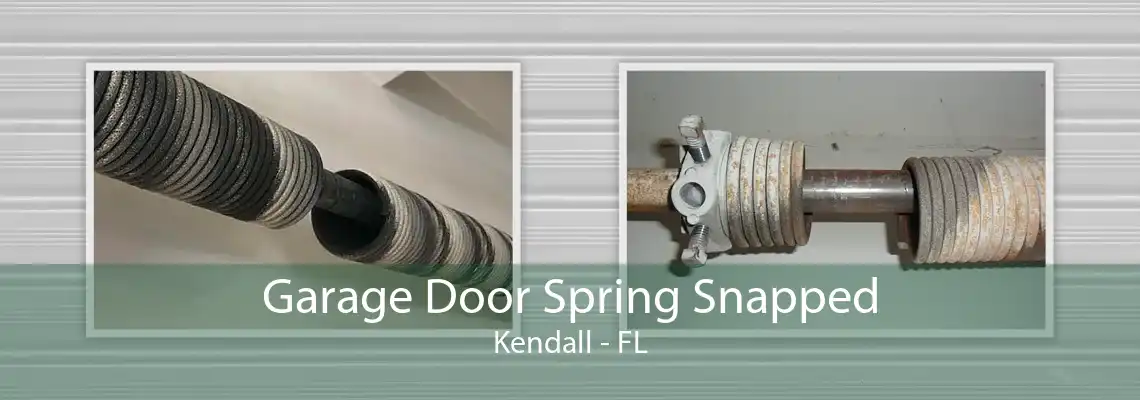 Garage Door Spring Snapped Kendall - FL