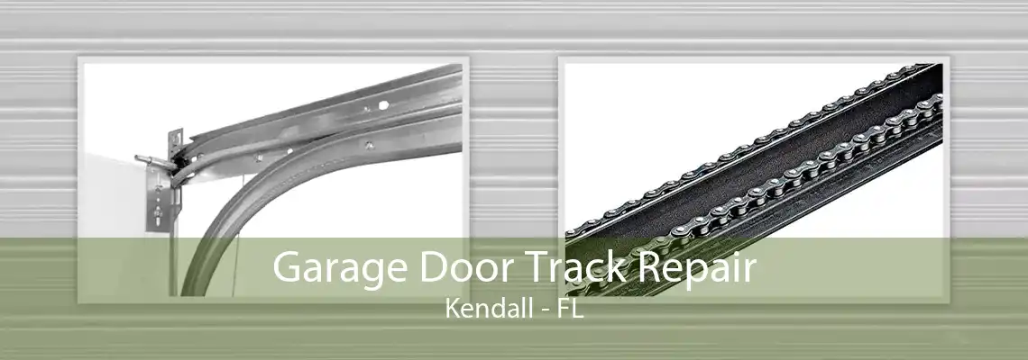 Garage Door Track Repair Kendall - FL