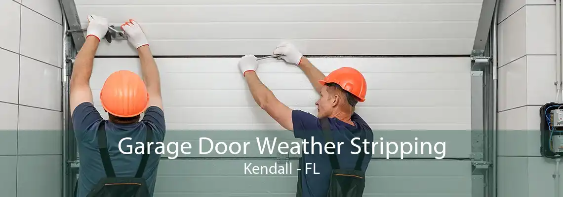 Garage Door Weather Stripping Kendall - FL