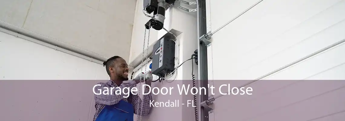 Garage Door Won't Close Kendall - FL