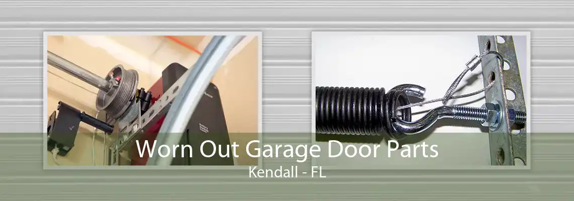 Worn Out Garage Door Parts Kendall - FL